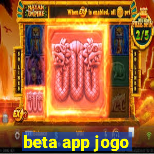 beta app jogo