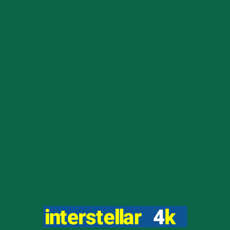 interstellar 4k free download