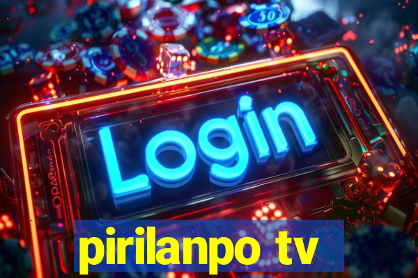 pirilanpo tv