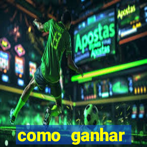 como ganhar dinheiro no slots