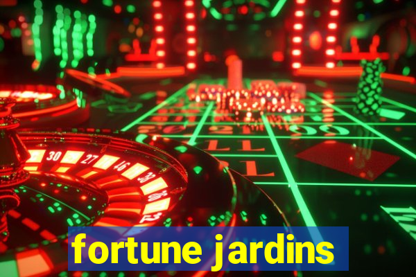 fortune jardins