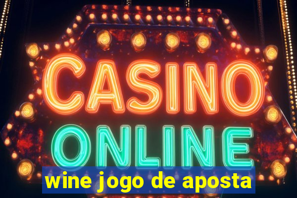 wine jogo de aposta