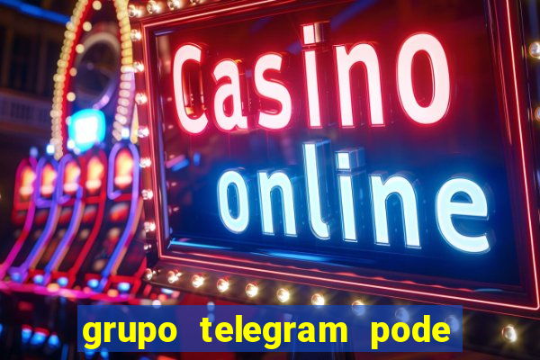 grupo telegram pode tudo 18