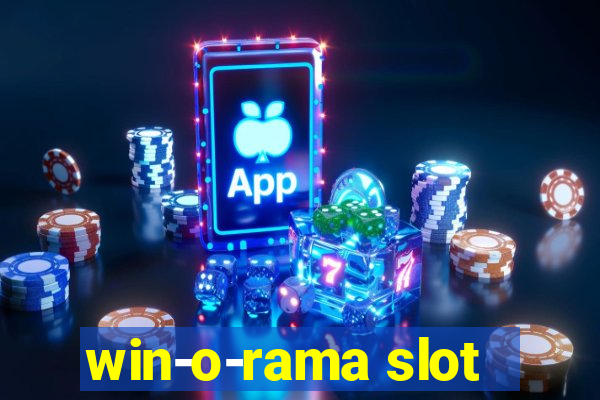 win-o-rama slot