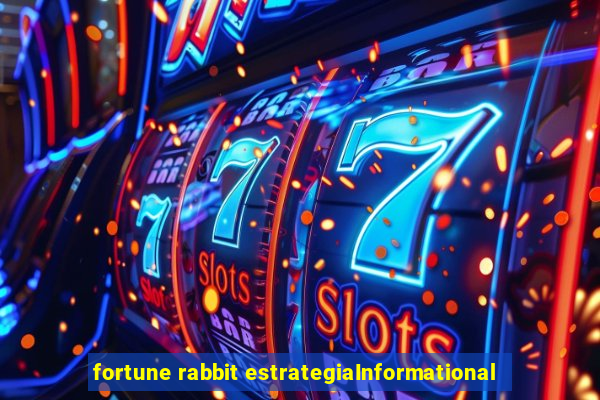 fortune rabbit estrategiaInformational