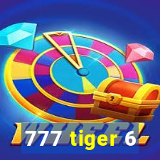 777 tiger 6