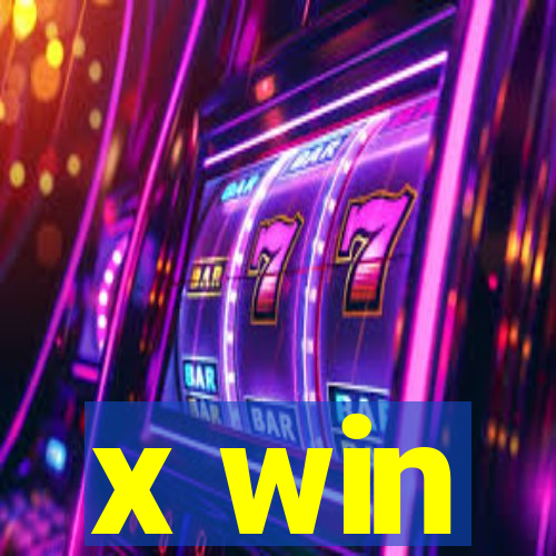 x win