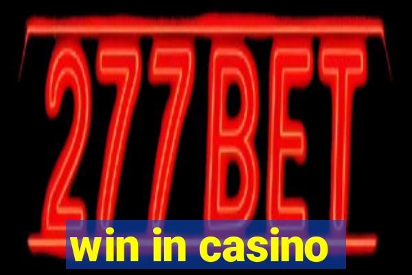 win in casino