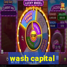 wash capital