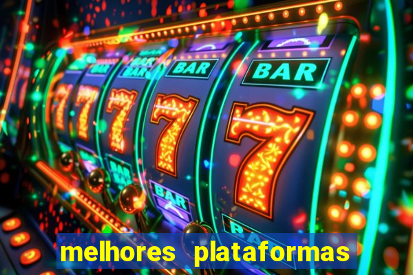 melhores plataformas de jogos cassino