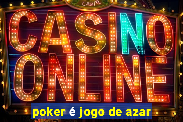 poker é jogo de azar