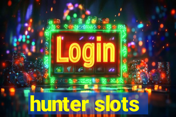 hunter slots