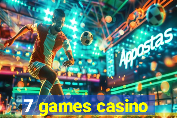 7 games casino