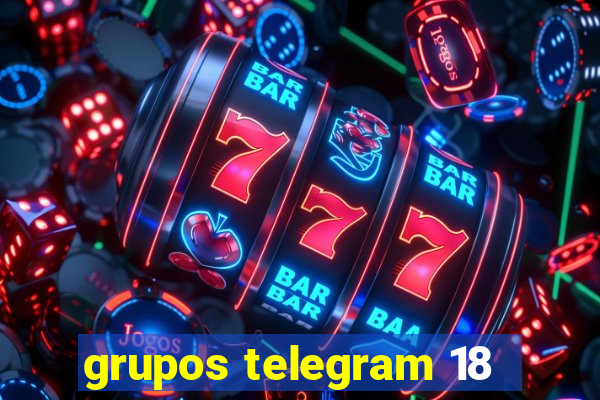 grupos telegram 18