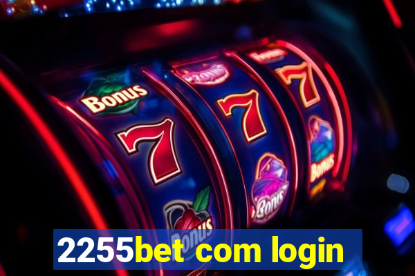 2255bet com login