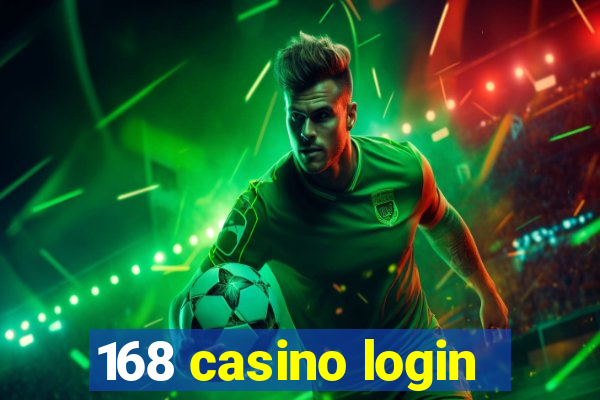 168 casino login