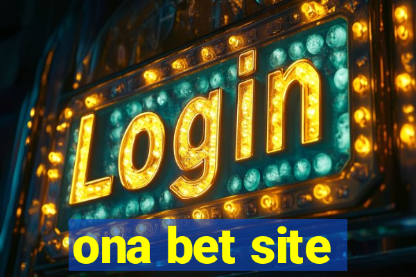 ona bet site