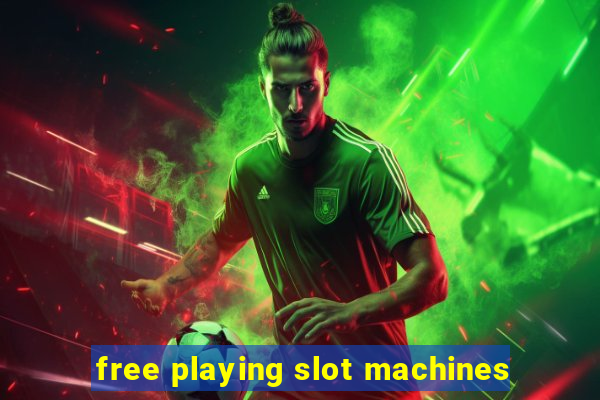 free playing slot machines