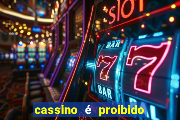 cassino é proibido no brasil