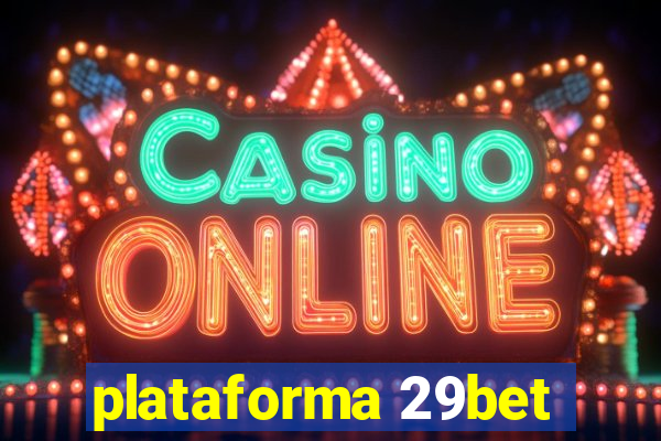 plataforma 29bet