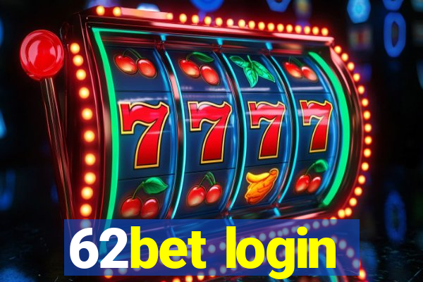 62bet login