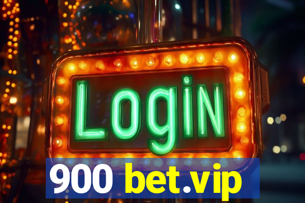 900 bet.vip