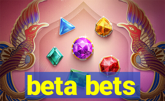 beta bets