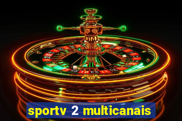 sportv 2 multicanais