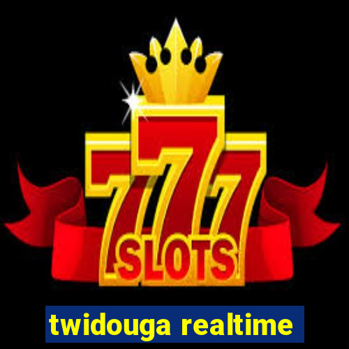 twidouga realtime