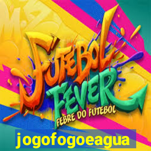 jogofogoeagua