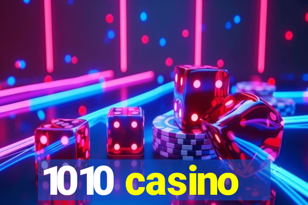 1010 casino