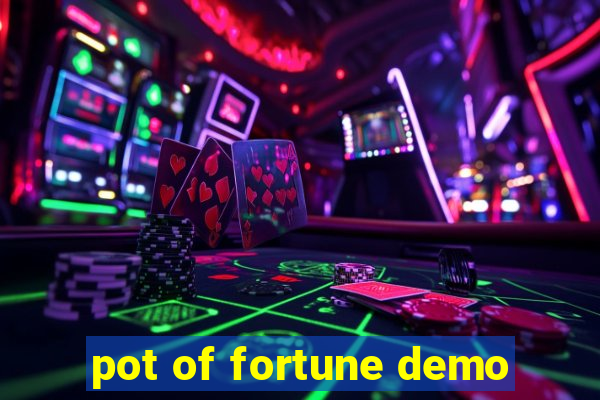 pot of fortune demo