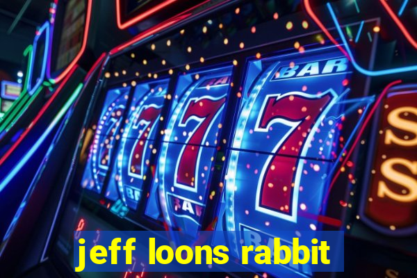 jeff loons rabbit