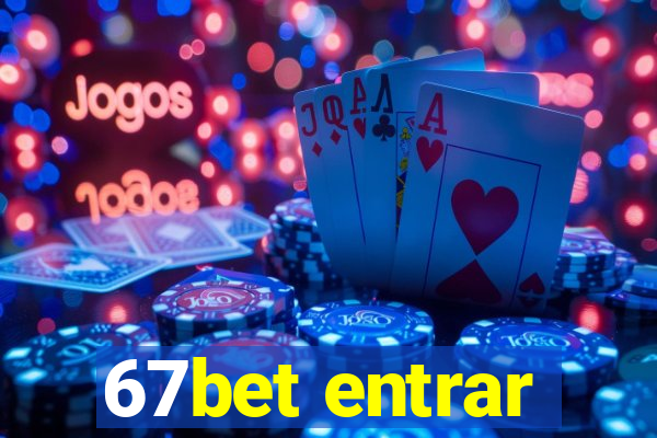 67bet entrar