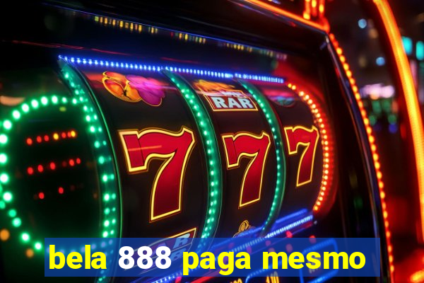 bela 888 paga mesmo