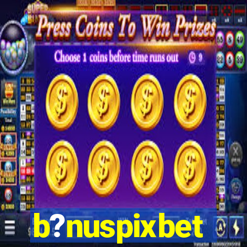 b?nuspixbet