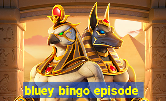 bluey bingo episode