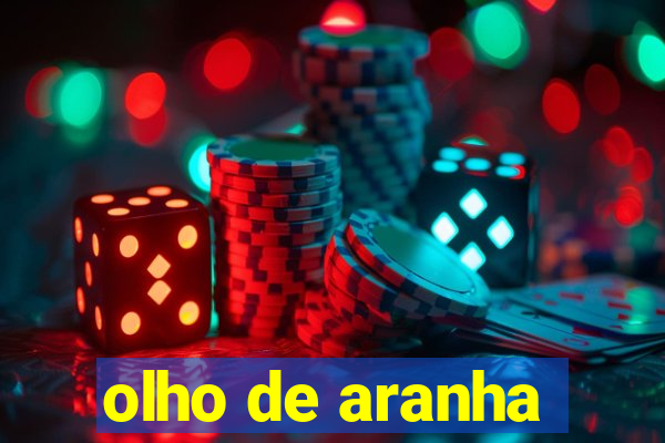 olho de aranha