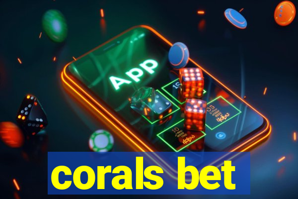 corals bet