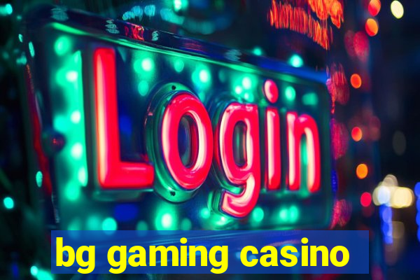 bg gaming casino