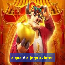 o que é o jogo aviator