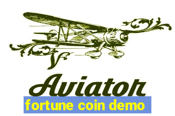 fortune coin demo