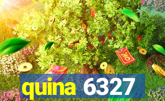 quina 6327