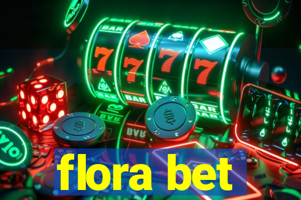 flora bet