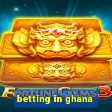 betting in ghana