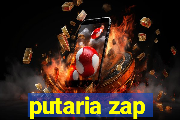 putaria zap