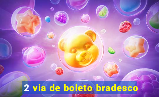 2 via de boleto bradesco