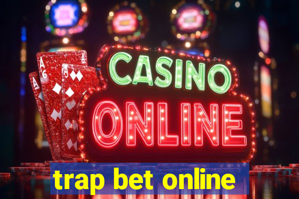 trap bet online