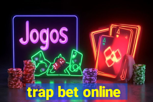 trap bet online