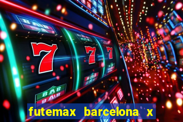 futemax barcelona x real madrid